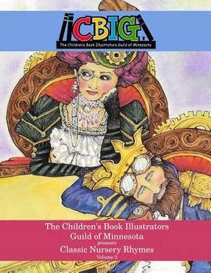 The Children's Book Illustrators Guild of Minnesota Presents Classic Nursery Rhymes Volume 2 de Mother Goose