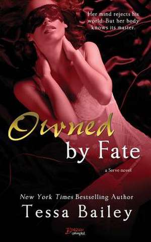 Owned by Fate de Tessa Bailey