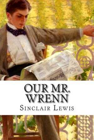 Our Mr. Wrenn de Sinclair Lewis