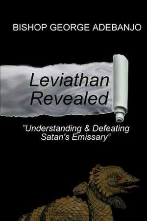 Leviathan Revealed de Dr George O. Adebanjo