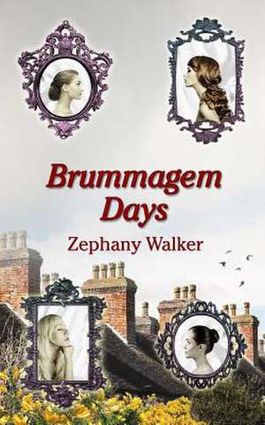 Brummagem Days de Zephany Walker