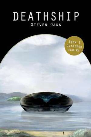 Deathship de Steven Oaks