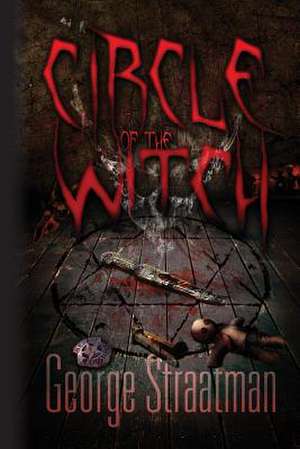 Circle of the Witch de George Straatman