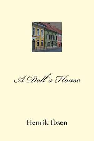 A Doll's House de Henrik Ibsen