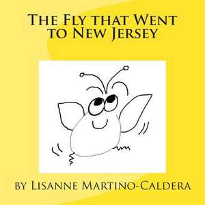 The Fly That Went to New Jersey de Lisanne Caldera