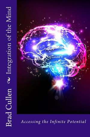 Integration of the Mind de Brad Cullen