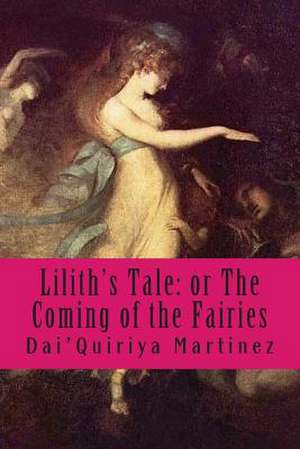 Lilith's Tale de Dai'quiriya Martinez