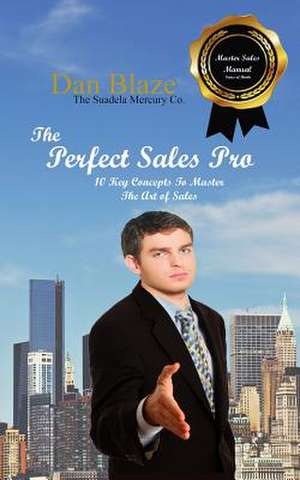 The Perfect Sales Pro de MR Dan E. Blaze