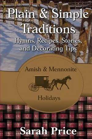 Plain & Simple Traditions de Sarah Price