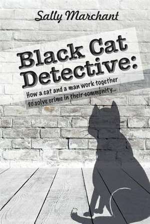 Black Cat Detective de Sally Marchant