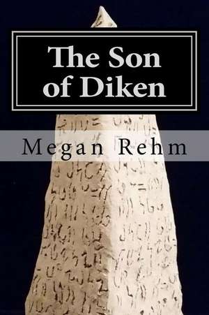 The Son of Diken de Megan Rehm