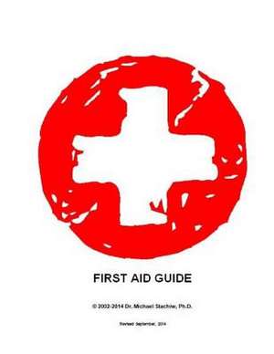 First Aid Guide de Dr Michael Stachiw