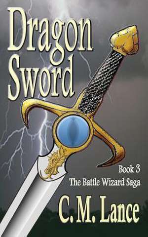 Dragon Sword de C. M. Lance