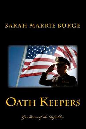 Oath Keepers de Sarah Marrie Burge