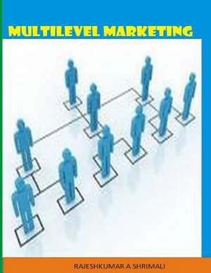 Multi Level Marketing de Rajeshkumar Amrutlal Shrimali