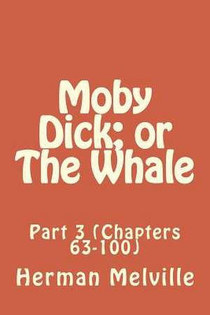 Moby Dick; Or the Whale de Herman Melville