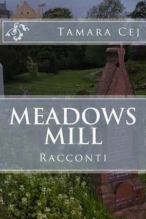 Meadows Mill de Tamara Cej