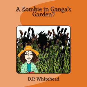 A Zombie in Ganga's Garden? de D. P. Whitehead