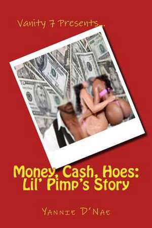 Money, Cash, Hoes de Yannie D'Nae