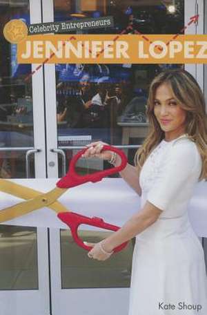 Jennifer Lopez de Kate Shoup