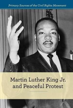 Martin Luther King Jr. and Peaceful Protest de Kelly Spence