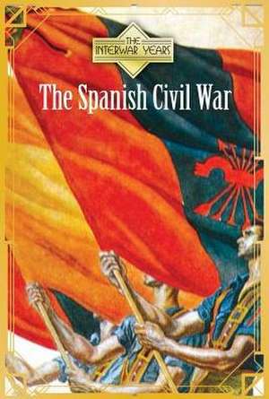 The Spanish Civil War de Katie Griffiths