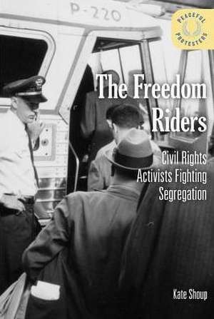 The Freedom Riders de Kate Shoup