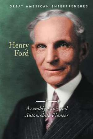 Henry Ford: Assembly Line and Automobile Pioneer de Gerry Boehme