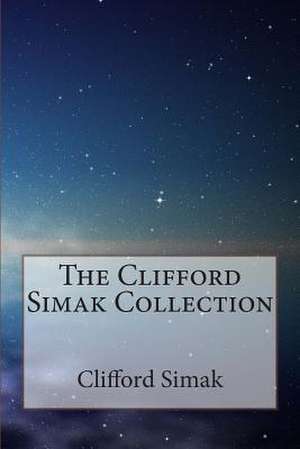 The Clifford Simak Collection de Clifford Simak