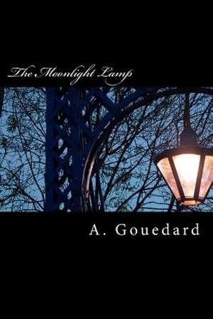 The Moonlight Lamp de A. Gouedard