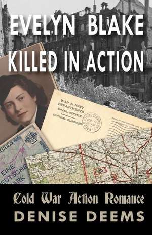 Evelyn Blake, Killed in Action de Denise Deems