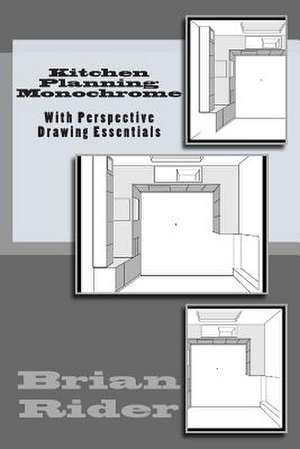 Kitchen Planning Monochrome de Brian Rider