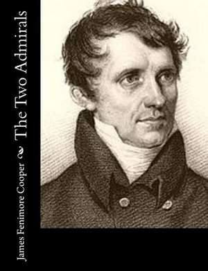 The Two Admirals de James Fenimore Cooper