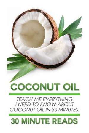 Coconut Oil de 30 Minute Reads