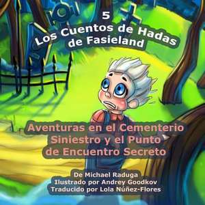 Los Cuentos de Hadas de Fasieland - 5 de Michael Raduga