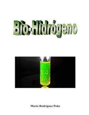 Bio-Hidrogeno de Mario Rodriguez Pena