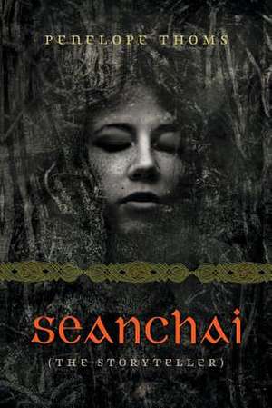 Seanchai de Penelope Thoms