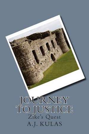 Journey to Justice de A. J. Kulas