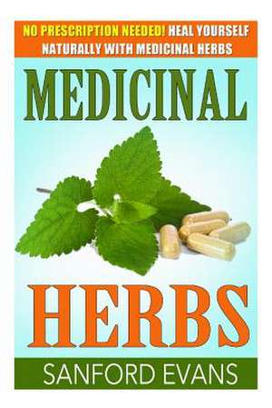 Medicinal Herbs de Sanford Evans