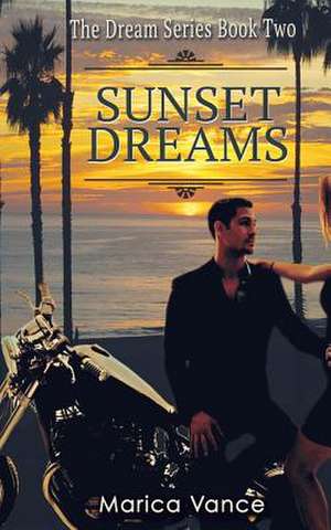 Sunset Dreams de Marica Vance