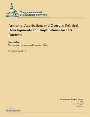 Armenia, Azerbaijan, and Georgia de Congressional Research Service