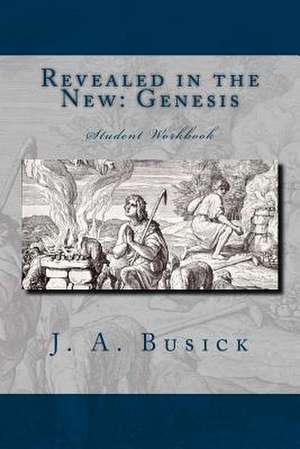 Genesis Student Workbook de J. a. Busick