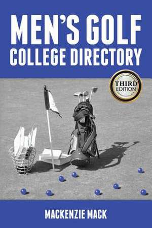 Men's Golf College Directory de MacKenzie Mack