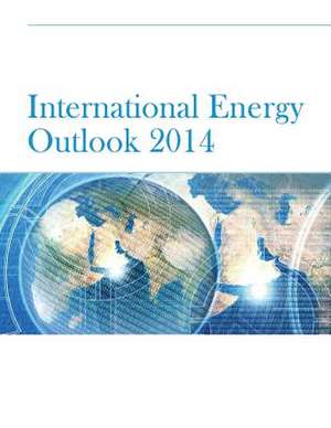 International Energy Outlook 2014 de Environmental Protection Agency