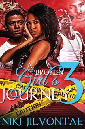 A Broken Girl's Journey 3 de Niki Jilvontae