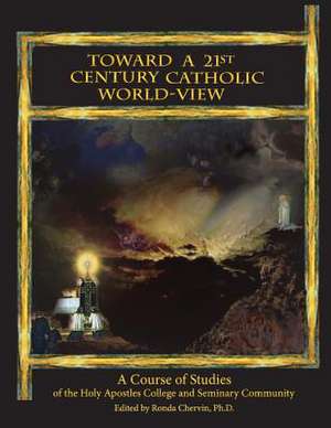 Toward a 21st Century Catholic World-View de Various