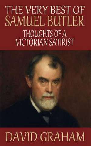 The Very Best of Samuel Butler de David Graham