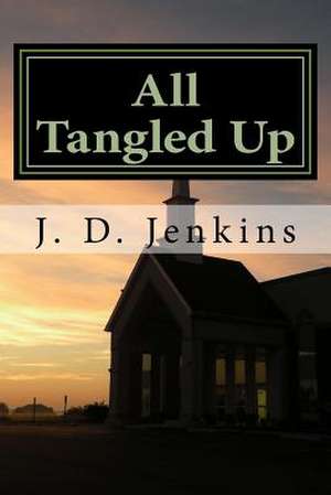 All Tangled Up de J. D. Jenkins
