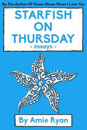 Starfish on Thursday de Amie C. Ryan