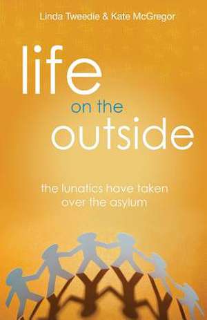 Life on the Outside de Mrs Linda Tweedie